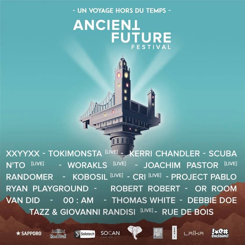 La bacchanale Ancient Future lineup 2016 xxyyxx kerri chandler van did debbie doe n'to montreal scuba tokimonsta cri project pablo more